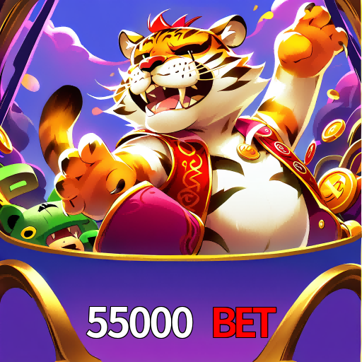 55000 bet